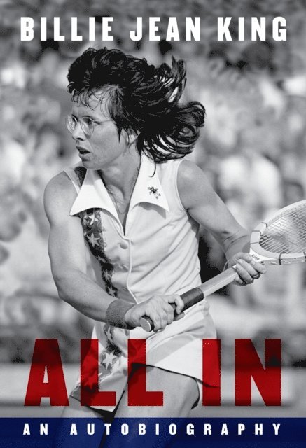 Billie Jean King - All In, E-bok