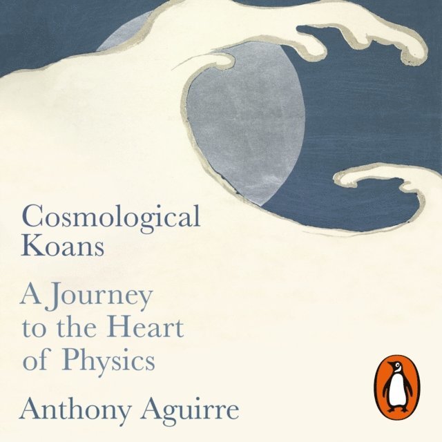 Anthony Aguirre - Cosmological Koans, Ljudbok