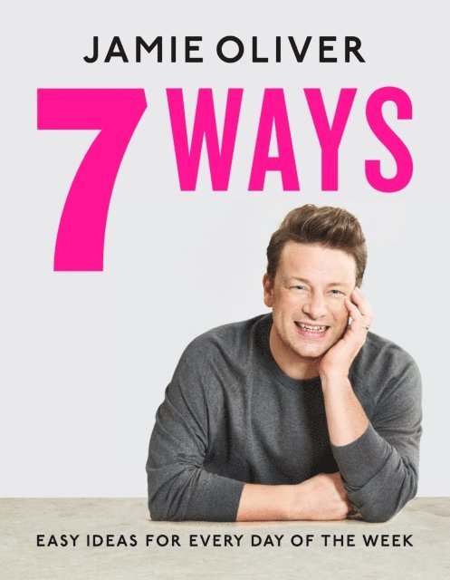 Jamie Oliver - 7 Ways, E-bok