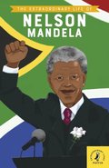 Extraordinary Life of Nelson Mandela
