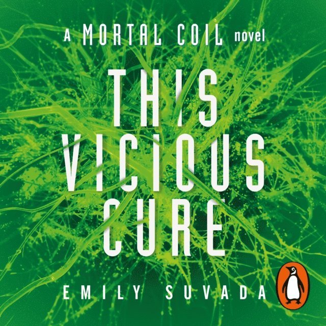 Emily Suvada - This Vicious Cure (Mortal Coil Book 3), Ljudbok