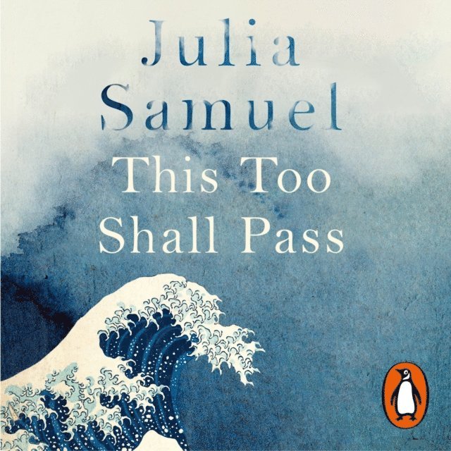 Julia Samuel - This Too Shall Pass, Ljudbok