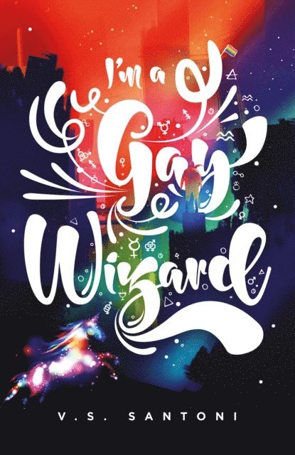 V. S. Santoni - I'm a Gay Wizard, E-bok