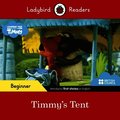 Ladybird Readers Beginner Level - Timmy Time - Timmy's Tent (ELT Graded Reader)