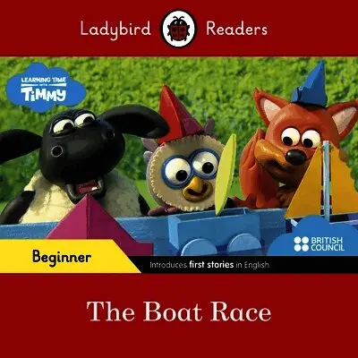 Ladybird Readers Beginner Level - Timmy Time - The Boat Race (ELT Graded Reader)