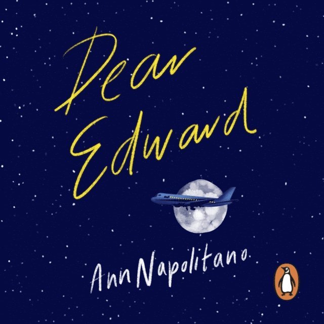 Ann Napolitano - Dear Edward, Ljudbok