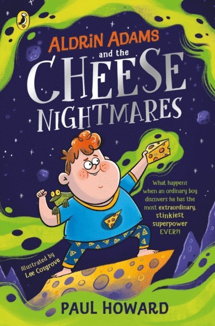 Paul Howard - Aldrin Adams and the Cheese Nightmares, E-bok