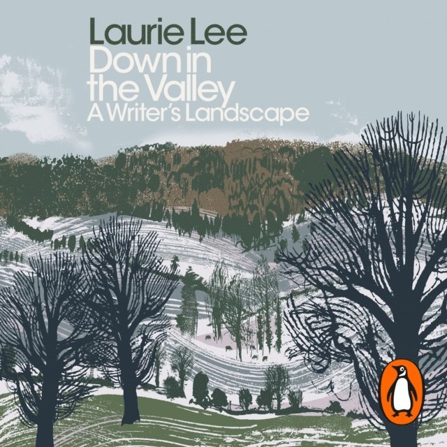 Laurie Lee - Down in the Valley, Ljudbok