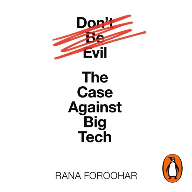 Rana Foroohar - Don't Be Evil, Ljudbok