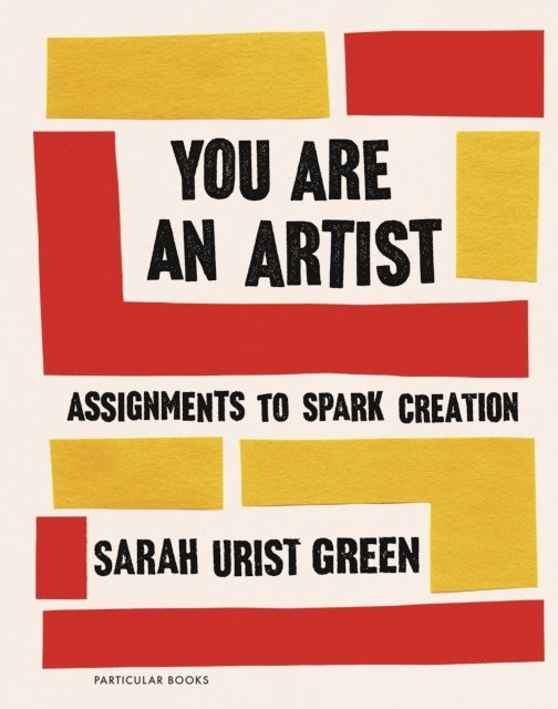 Sarah Urist Green - You Are an Artist, E-bok