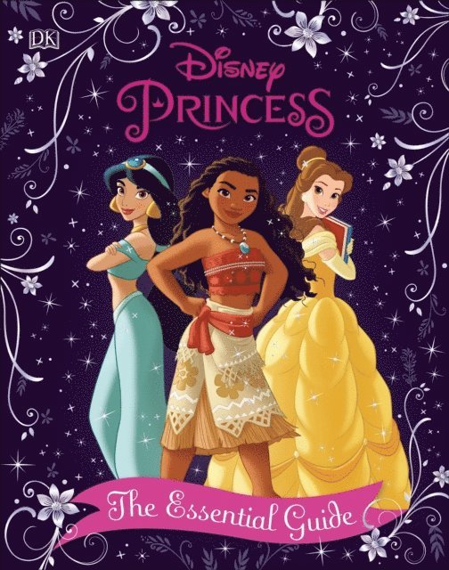 Victoria Saxon - Disney Princess The Essential Guide New Edition, E-bok