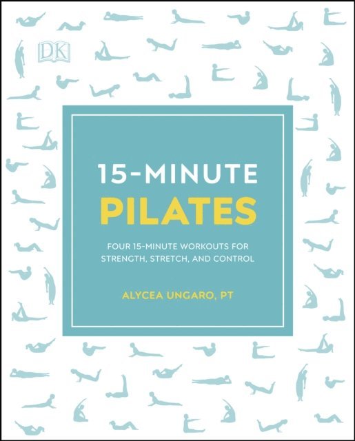 Alycea Ungaro - 15-Minute Pilates, E-bok