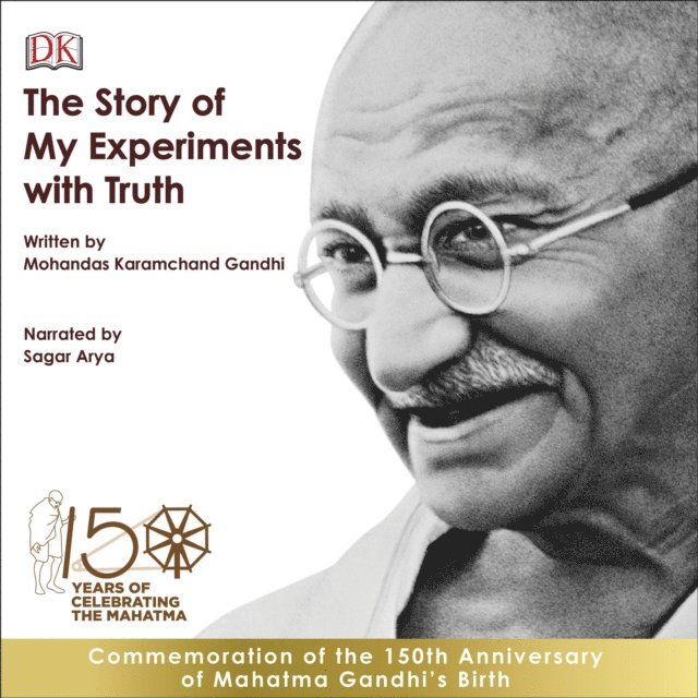 M. K. Gandhi - Story of My Experiments with Truth: An Autobiography, Ljudbok