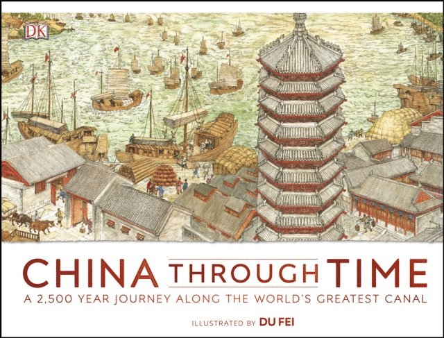 DK - China Through Time, E-bok