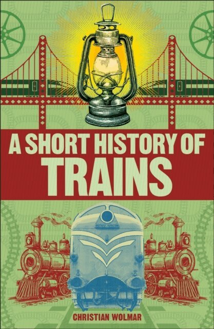 Christian Wolmar - A Short History of Trains, E-bok