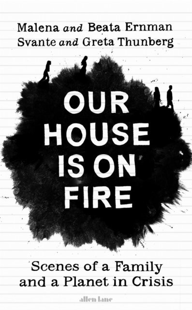 Malena Ernman, Greta Thunberg, Beata Ernman, Svante Thunberg - Our House is on Fire, E-bok