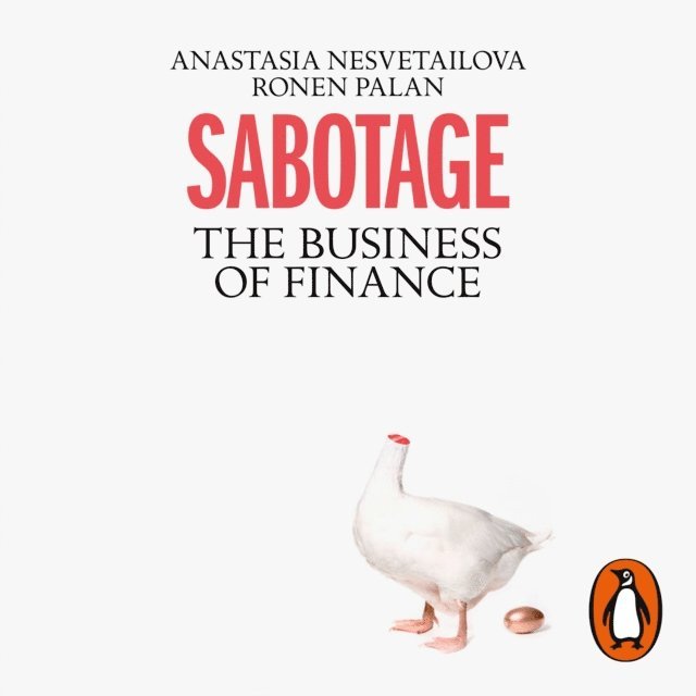 Ronen Palan, Anastasia Nesvetailova - Sabotage, Ljudbok