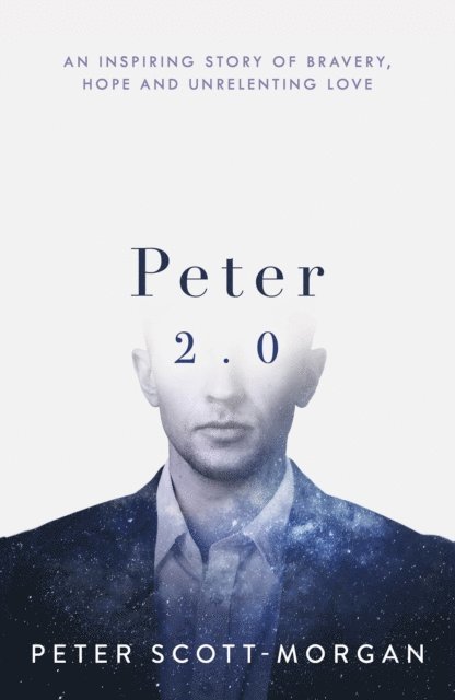 Peter Scott-Morgan - Peter 2.0, E-bok