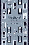 Cop and the Anthem and Other Stories