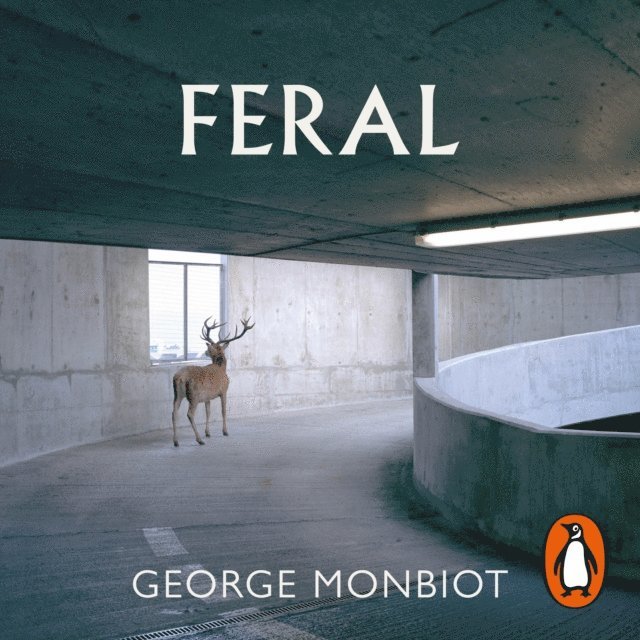 George Monbiot - Feral, Ljudbok