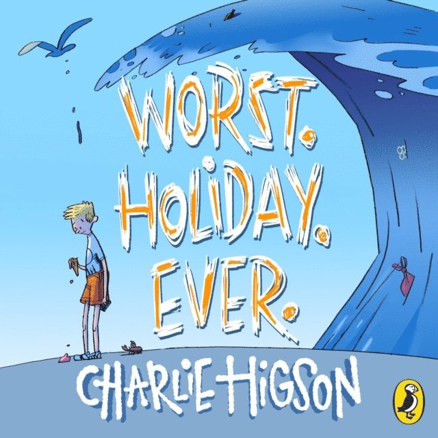 Charlie Higson - Worst. Holiday. Ever., Ljudbok