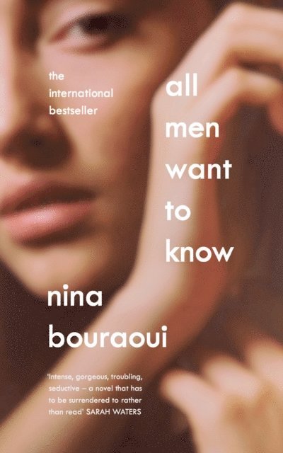 Nina Bouraoui - All Men Want to Know, E-bok