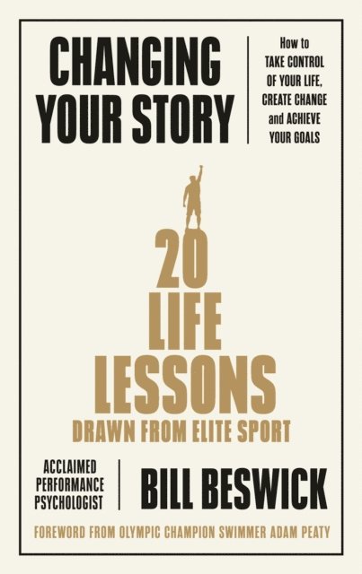 Bill Beswick - Changing Your Story, E-bok