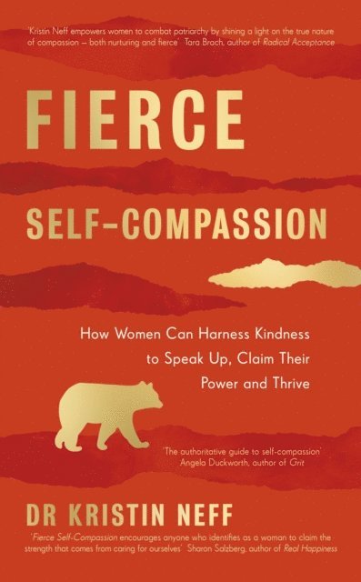 Kristin Neff - Fierce Self-Compassion, E-bok