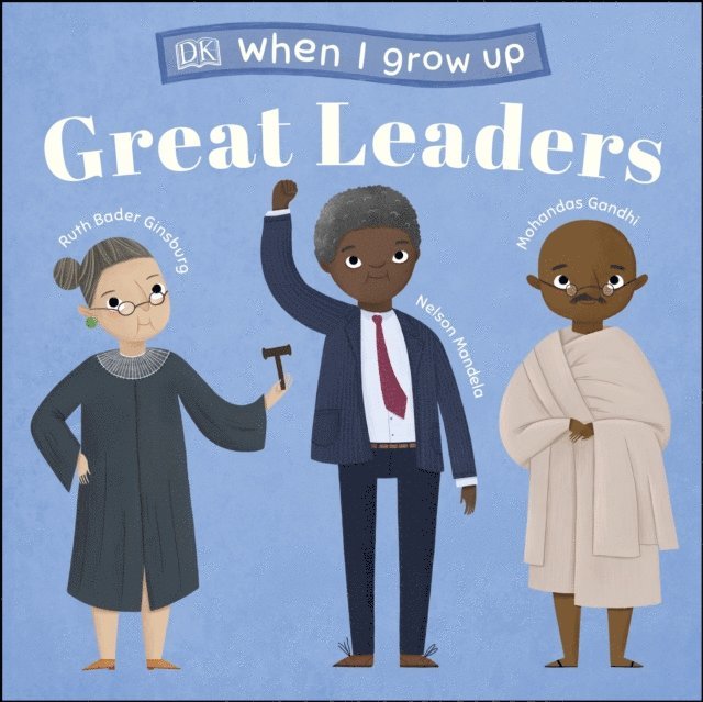 DK - When I Grow Up - Great Leaders, E-bok