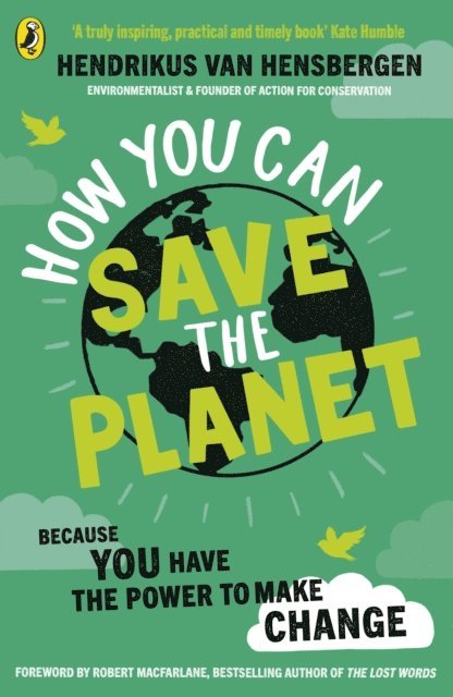 Hendrikus van Hensbergen - How You Can Save the Planet, E-bok