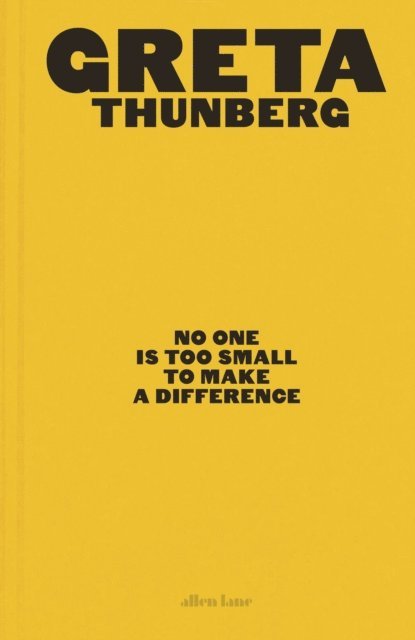 Greta Thunberg - No One Is Too Small to Make a Difference, E-bok