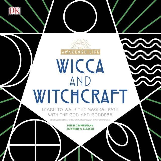 Katherine A. Gleason, Katherine Gleason, Denise Zimmerman - Awakened Life, Wicca and Witchcraft, Ljudbok