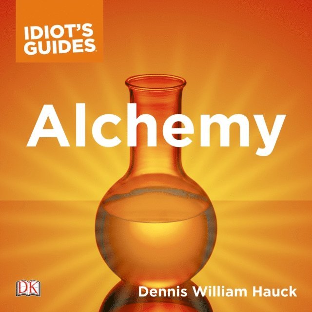 Dennis William Hauck - Complete Idiot's Guide to Alchemy, Ljudbok