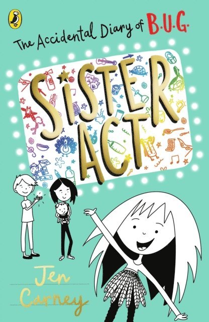 Jen Carney - Accidental Diary of B.U.G.: Sister Act, E-bok