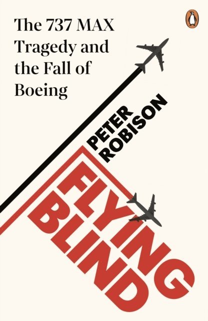 Peter Robison - Flying Blind, E-bok