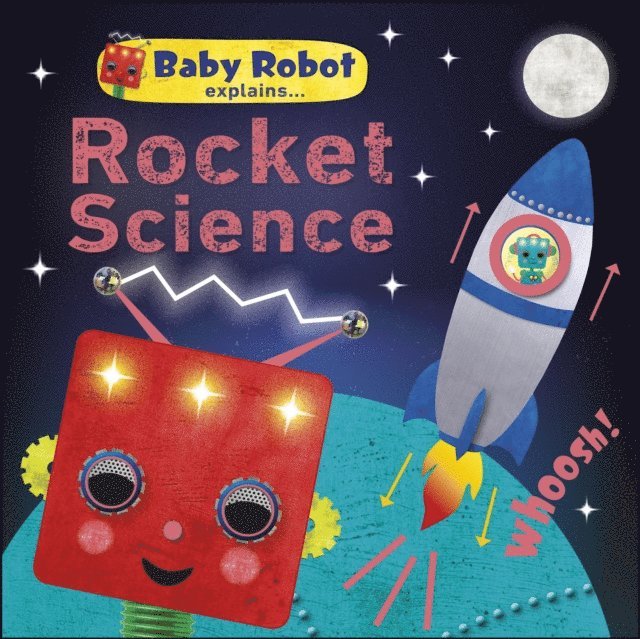 Baby Robot Explains... Rocket Science