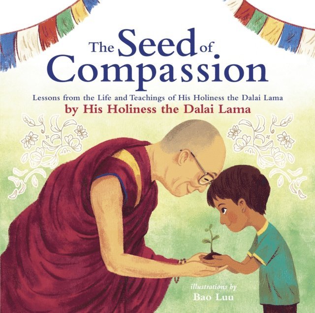 Dalai Lama - Seed of Compassion, E-bok