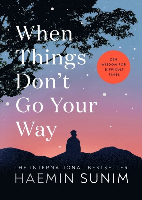 Haemin Sunim - When Things Don’t Go Your Way, E-bok
