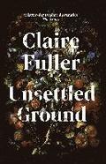 Fuller, C: Unsettled Ground