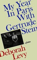 My Year in Paris with Gertrude Stein