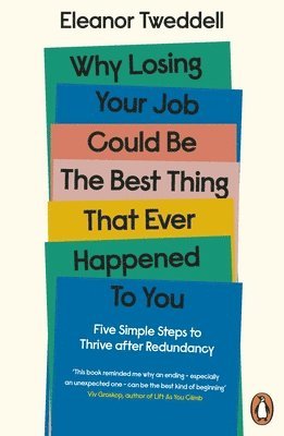Eleanor Tweddell - Why Losing Your Job Could be the Best Thing That Ever Happened to You, Häftad. Tillgänglighet: Lägg i varukorg