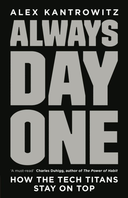 Alex Kantrowitz - Always Day One, E-bok