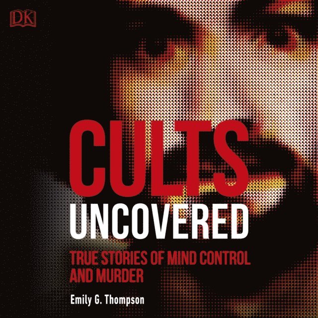 Emily G. Thompson - Cults Uncovered, Ljudbok