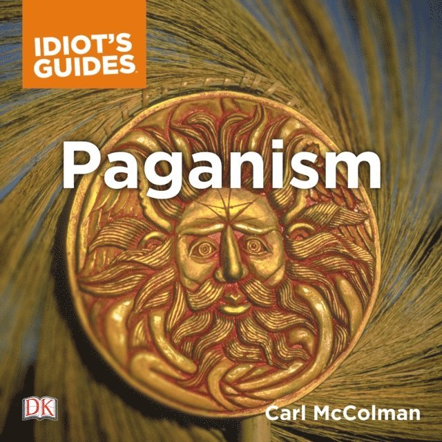 Carl McColman - Complete Idiot's Guide to Paganism, Ljudbok