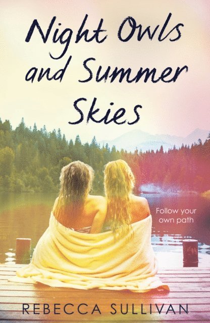 Rebecca Sullivan - Night Owls and Summer Skies, E-bok