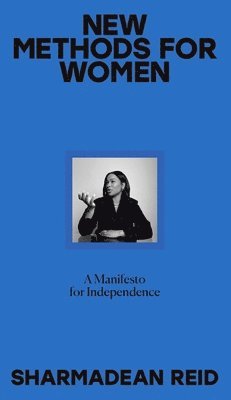 Sharmadean Reid - New Methods for Women, Inbunden. Tillgänglighet: Tillfälligt slut
