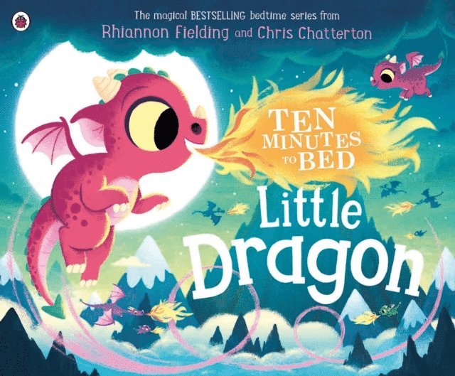 Rhiannon Fielding - Ten Minutes to Bed: Little Dragon, E-bok
