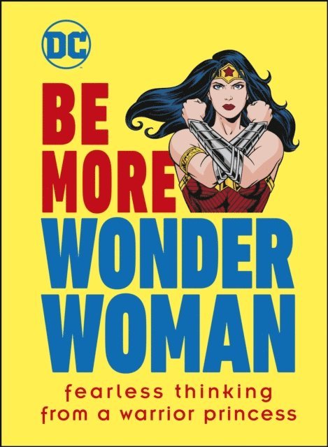 Cheryl Rickman - Be More Wonder Woman, E-bok