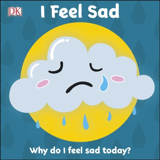 DK - First Emotions: I Feel Sad, E-bok. Tillgänglighet: Lägg i varukorg