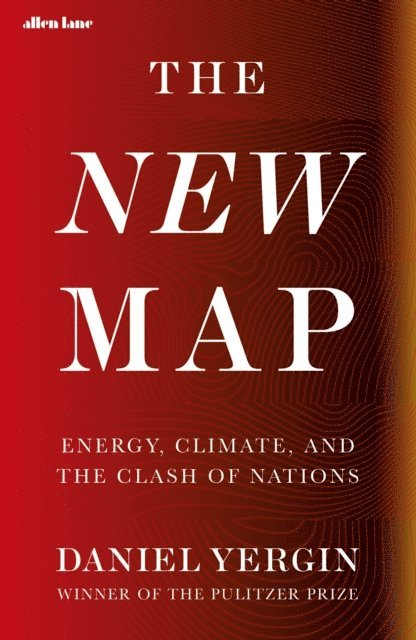 Daniel Yergin - New Map, E-bok